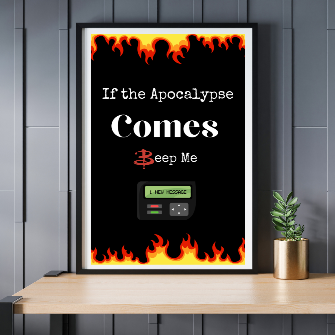 Apocalypse Comes Beep Me Digital Poster | Buffy the Vampire Slayer