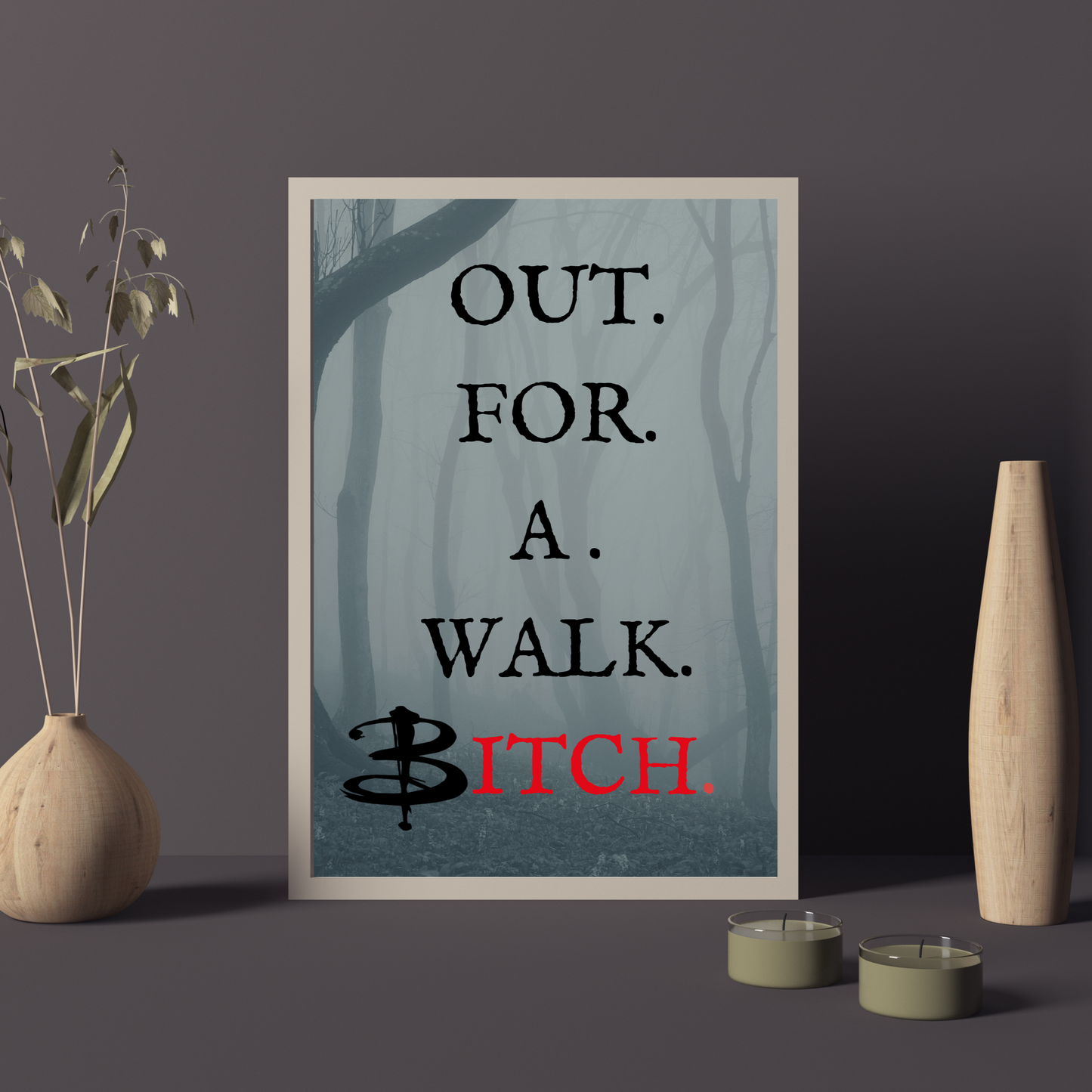 Out For A Walk Bitch Digital Poster | Buffy the Vampire Slayer