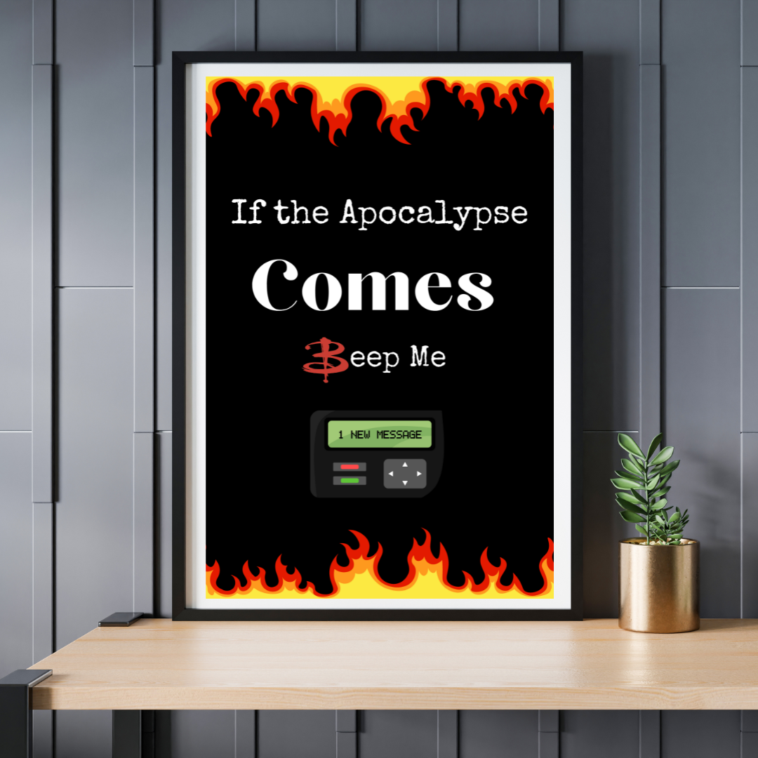 Apocalypse Comes Beep Me Poster | Buffy the Vampire Slayer