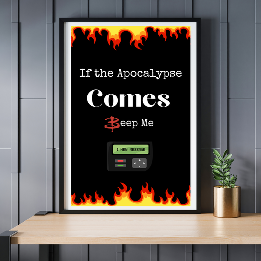 Apocalypse Comes Beep Me Poster | Buffy the Vampire Slayer