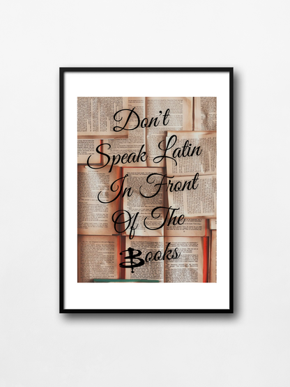 Don't Speak Latin In Front of Books Poster | Buffy The Vampire Slayer