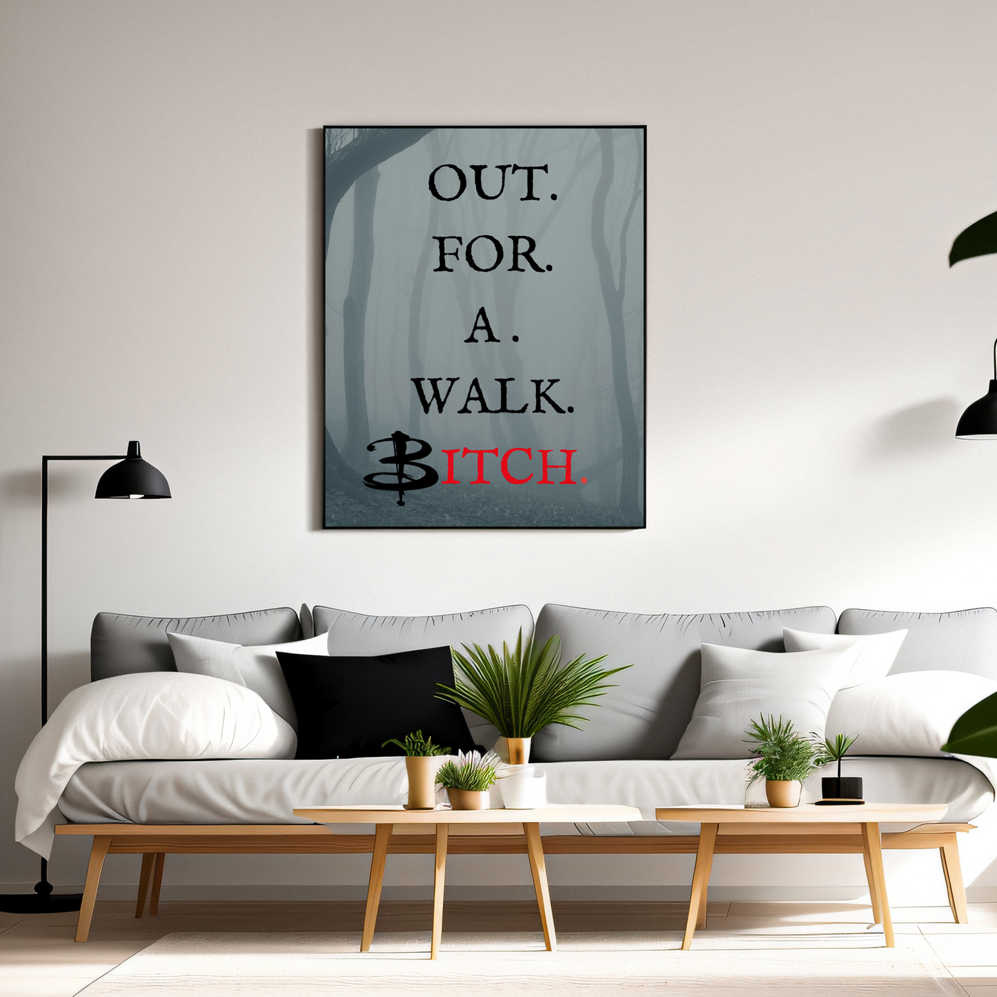 Out For A Walk Bitch Poster | Buffy the Vampire Slayer