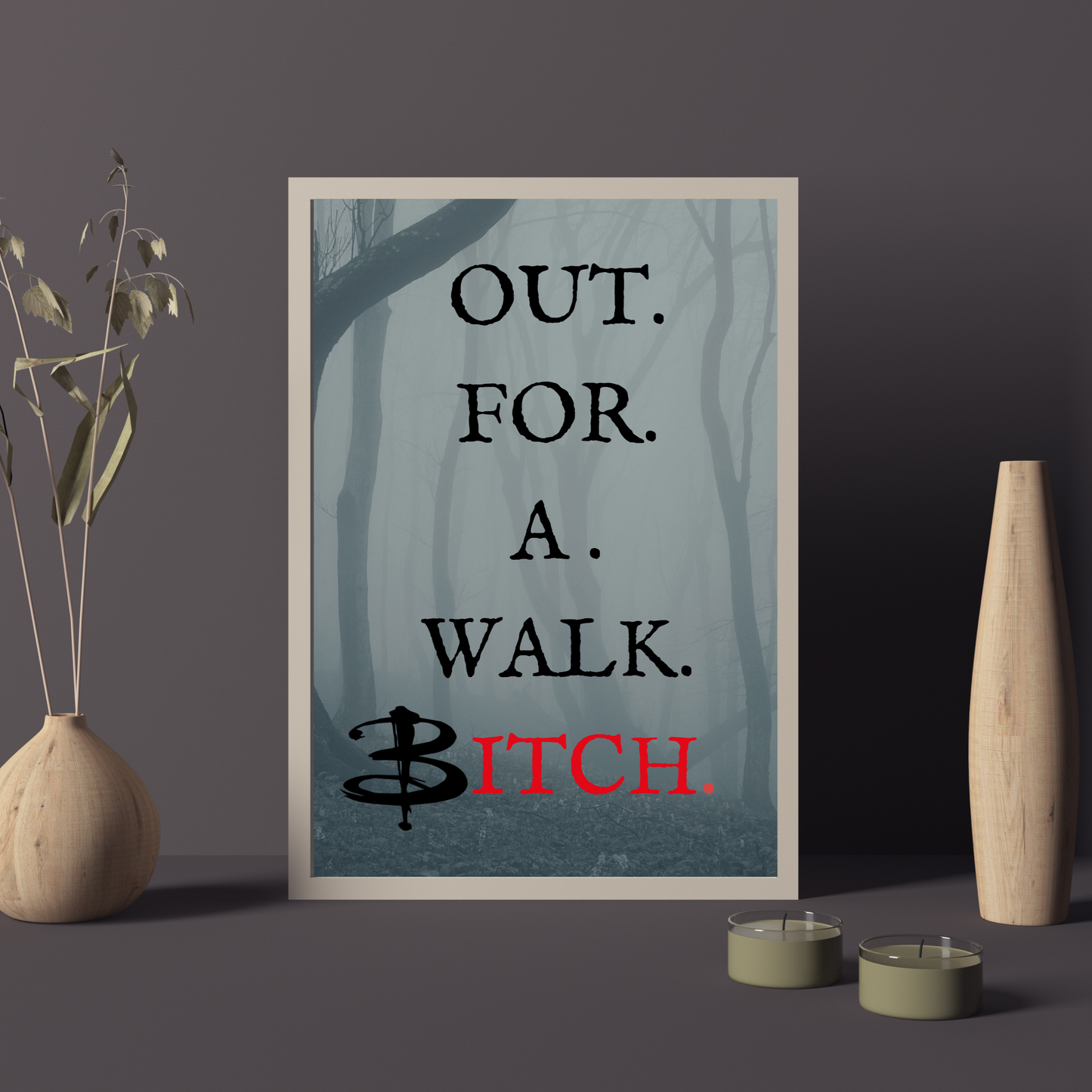 Out For A Walk Bitch Poster | Buffy the Vampire Slayer