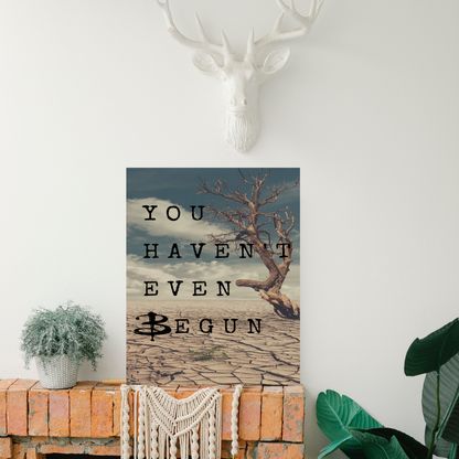 You Haven't Even Begun Poster | Buffy the Vampire Slayer