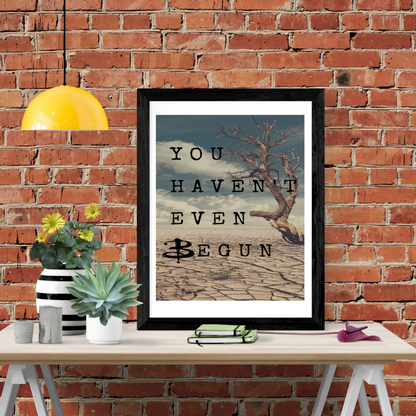 You Haven't Even Begun Poster | Buffy the Vampire Slayer